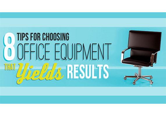 8 Tips for Choosing Office Equipment that Yields Results